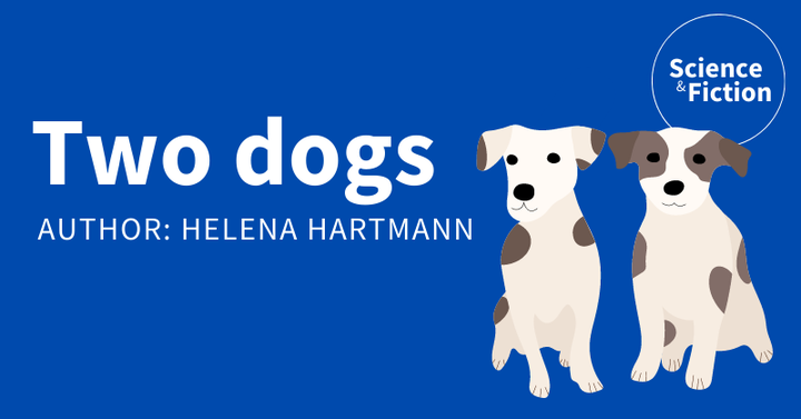 An image saying the title of the story "Two dogs" and author "Helena Hartmann". It also includes the logo of Science & Fiction and a picture of two sitting dogs.